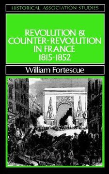 portada revolution and counter-revolution in france: 1815-1852 (en Inglés)
