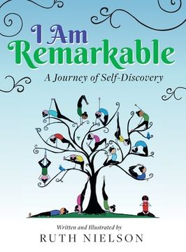 portada I Am Remarkable: A Journey of Self-Discovery (en Inglés)
