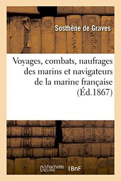 portada Voyages, combats, naufrages des marins et navigateurs de la marine française (Sciences sociales)