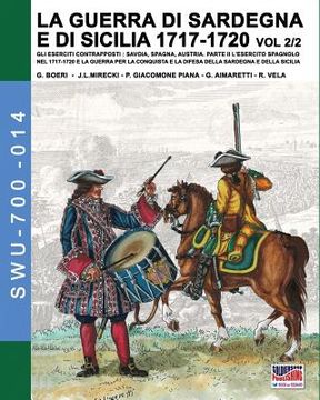 portada 1717-LA GUERRA DI SARDEGNA E DI SICILIA1720 vol. 2/2. (en Italiano)