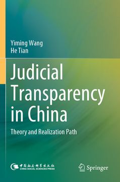 portada Judicial Transparency in China: Theory and Realization Path