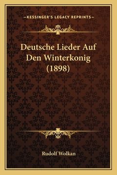 portada Deutsche Lieder Auf Den Winterkonig (1898) (en Alemán)