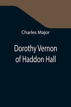 portada Dorothy Vernon of Haddon Hall (en Inglés)