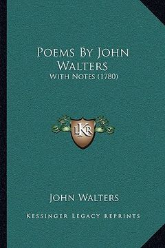 portada poems by john walters: with notes (1780) (en Inglés)