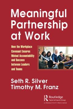 portada Meaningful Partnership at Work: How the Workplace Covenant Ensures Mutual Accountability and Success Between Leaders and Teams (in English)