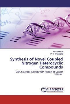 portada Synthesis of Novel Coupled Nitrogen Heterocyclic Compounds (en Inglés)
