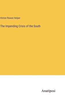 portada The Impending Crisis of the South (en Inglés)