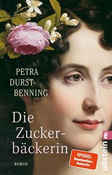 portada Die Zuckerbäckerin: Roman | Eine Historische Saga Über Russische Königinnen an Deutschen Höfen (Die Zarentöchter-Saga, Band 1) (in German)