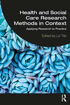 portada Health and Social Care Research Methods in Context: Applying Research to Practice (in English)