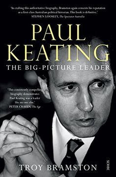 portada Paul Keating: The Big-Picture Leader (en Inglés)