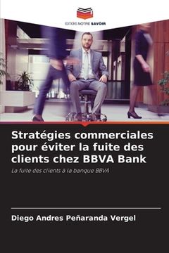 portada Stratégies commerciales pour éviter la fuite des clients chez BBVA Bank (en Francés)