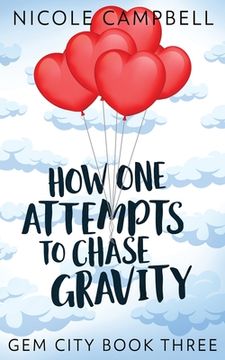 portada How One Attempts to Chase Gravity 