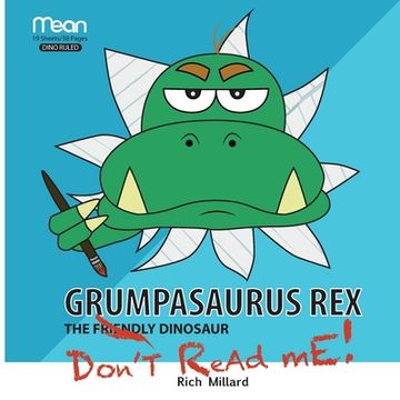 portada Grumpasaurus Rex: The Friendly Dinosaur (en Inglés)