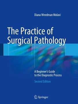 portada The Practice of Surgical Pathology: A Beginner's Guide to the Diagnostic Process (en Inglés)