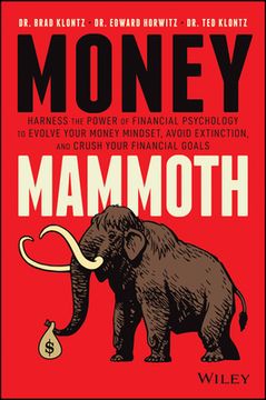 portada Money Mammoth: Harness the Power of Financial Psychology to Evolve Your Money Mindset, Avoid Extinction, and Crush Your Financial Goals (en Inglés)
