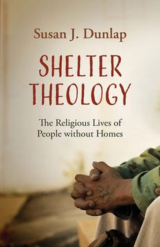 portada Shelter Theology: The Religious Lives of People without Homes