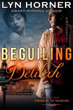 portada Beguiling Delilah: Romancing the Guardians, Book six (Volume 6) (en Inglés)