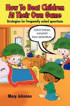 portada how to beat children at their own game: strategies for frequently asked questions (en Inglés)