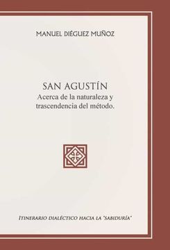 portada San Agustin Acerca de la Naturaleza y Trascendencia del Metodo.