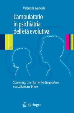 portada L'ambulatorio in Psichiatria Dell'età Evolutiva: Screening, Orientamento Diagnostico, Consultazione Breve (Italian and English Edition)