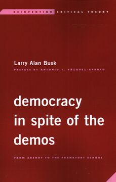 portada Democracy in Spite of the Demos: From Arendt to the Frankfurt School (en Inglés)