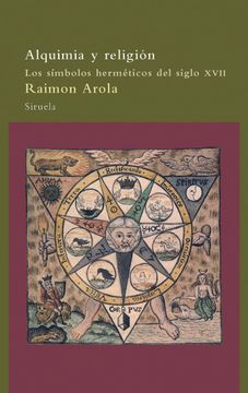 portada Alquimia y Religión: Los Símbolos Herméticos del Siglo Xvii