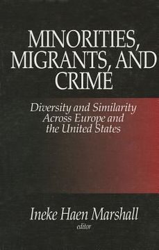 portada minorities, migrants, and crime: diversity and similarity across europe and the united states