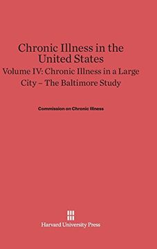 portada Chronic Illness in the United States, Volume iv, Chronic Illness in a Large City (Commonwealth Fund Publications) (in English)