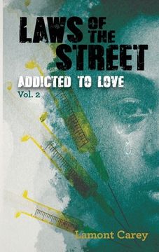 portada Laws Of The STREET - Addicted to Love (en Inglés)