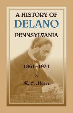portada A History of Delano, Pennsylvania