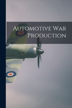 portada Automotive War Production (en Inglés)