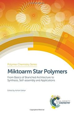 portada Miktoarm Star Polymers: From Basics of Branched Architecture to Synthesis, Self-Assembly and Applications (Polymer Chemistry Series) (en Inglés)