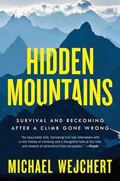 portada Hidden Mountains: Survival and Reckoning After a Climb Gone Wrong (en Inglés)