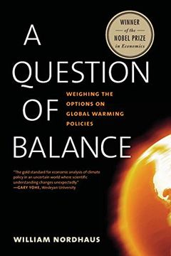 portada A Question of Balance: Weighing the Options on Global Warming Policies 