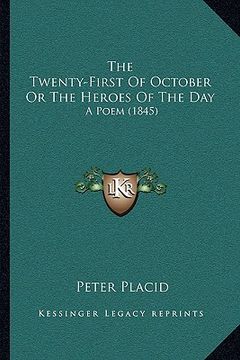 portada the twenty-first of october or the heroes of the day: a poem (1845)