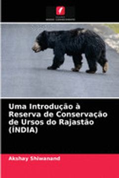 portada Uma Introdução à Reserva de Conservação de Ursos do Rajastão (Índia)