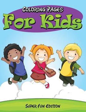 portada Coloring Pages For Kids: Super Fun Edition (en Inglés)