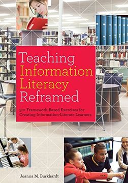 portada Teaching Information Literacy Reframed: 50+ Framework-Based Exercises for Creating Information-Literate Learners
