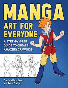 portada Manga art for Everyone: A Step-By-Step Guide to Create Amazing Drawings