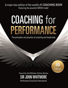 portada Coaching for Performance: The Principles and Practice of Coaching and Leadership