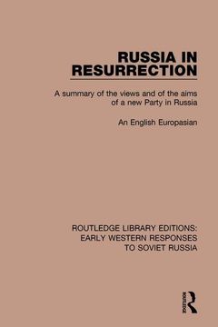 portada Russia in Resurrection: A Summary of the Views and of the Aims of a New Party in Russia (in English)
