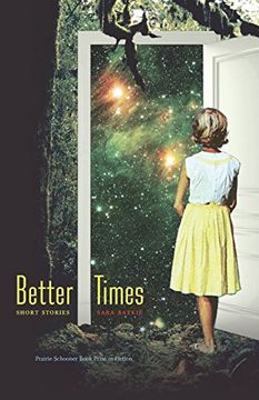 portada Better Times: Short Stories (Prairie Schooner Book Prize in Fiction) 
