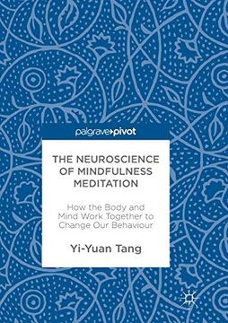 portada The Neuroscience of Mindfulness Meditation: How the Body and Mind Work Together to Change our Behaviour (in English)