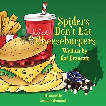 portada Spiders Don't Eat Cheeseburgers (in English)