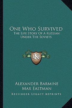 portada one who survived: the life story of a russian under the soviets (en Inglés)
