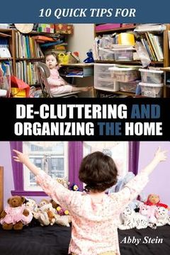 portada 10 Quick Tips for De-cluttering and Organizing the Home (en Inglés)