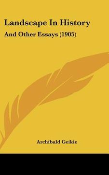 portada landscape in history: and other essays (1905) (in English)