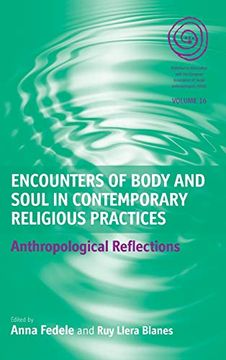 portada Encounters of Body and Soul in Contemporary Religious Practices: Anthropological Reflections (Easa Series) (en Inglés)