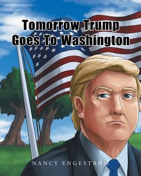 portada Tomorrow Trump Goes To Washington (en Inglés)