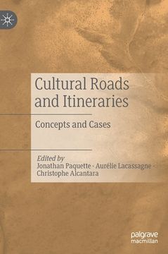 portada Cultural Roads and Itineraries: Concepts and Cases (in English)